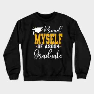 Senior Proud myself of a Class of 2024 Graduate Crewneck Sweatshirt